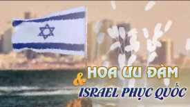 Mối liên hệ thần kỳ giữa Hoa Ưu Đàm và Israel phục quốc